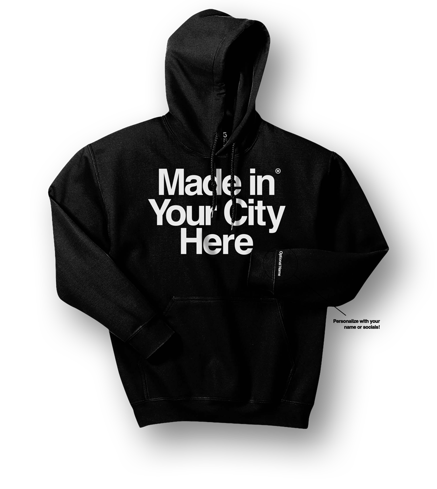 Made in your city custom Hoodie