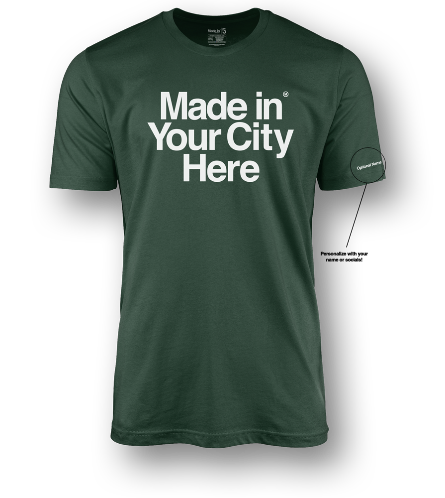 Made in your city custom Tee shirt
