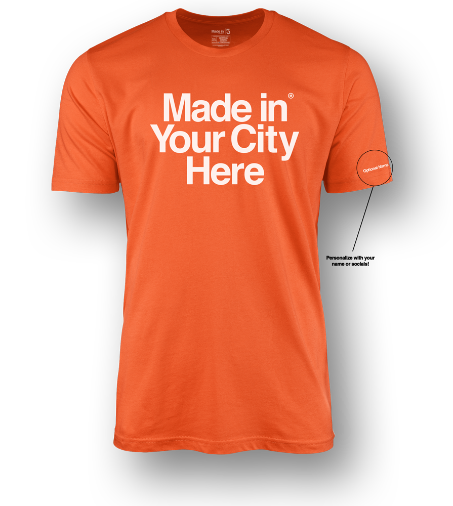 Made in your city custom Tee shirt
