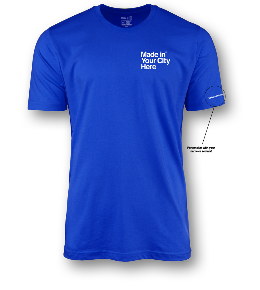 Made in your city custom Tee shirt