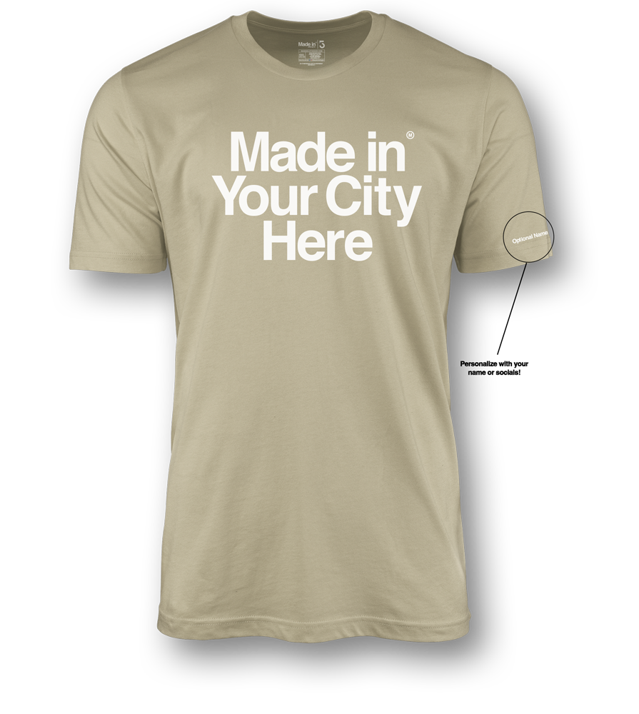 Made in your city custom Tee shirt