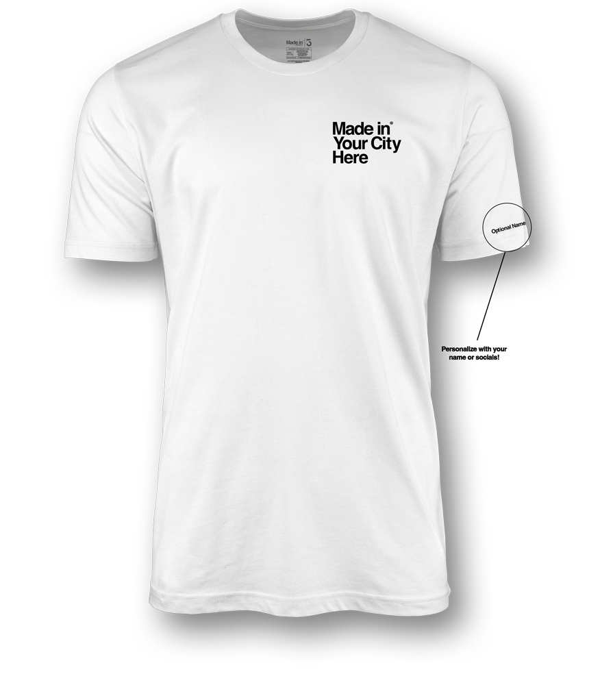 Made in your city custom Tee shirt