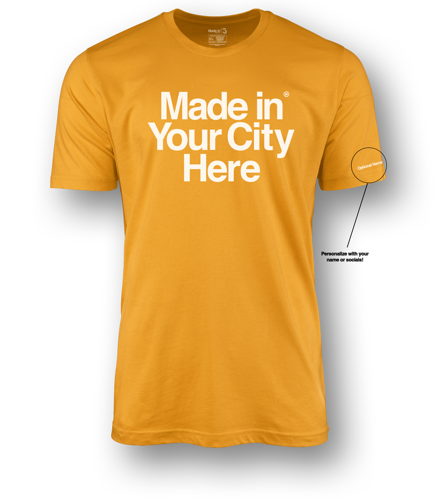 Made in your city custom Tee shirt
